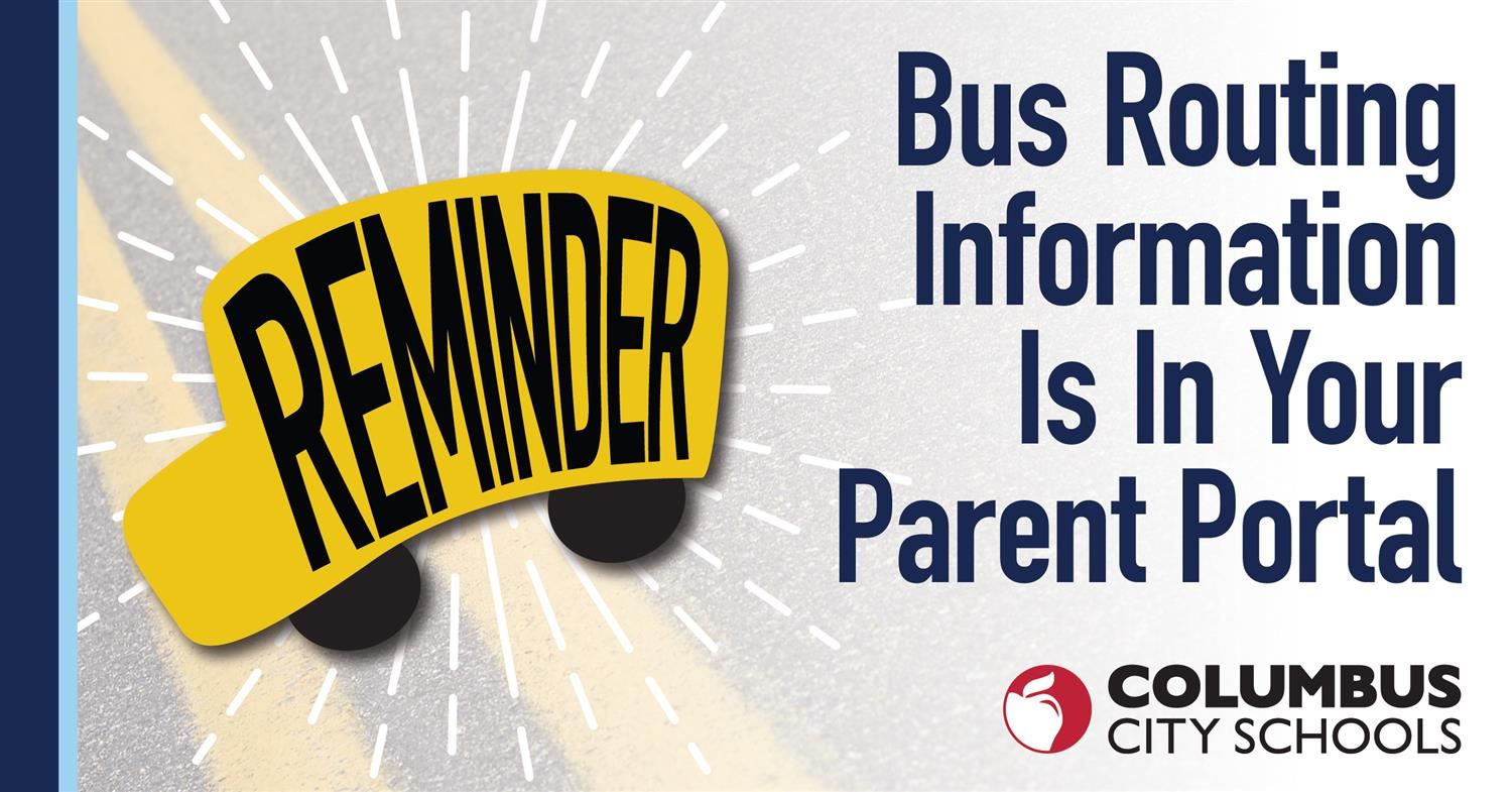 bus routing information is in your parent portal